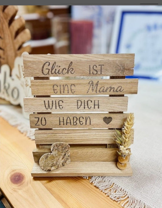 Holzaufsteller - Glück, ist eine Mama....